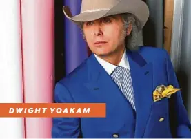  ?? Courtesy photo ?? DWIGHT YOAKAM