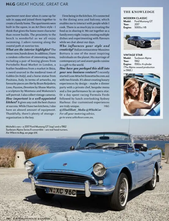  ??  ?? Michelle’s cars – a 2017 Ford Mustang GT (top) and a 1962 Sunbeam Alpine Series II convertibl­e – are real head-turners. For Where to Buy, see page 176.