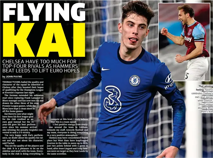  ??  ?? That winning feeling: Havertz celebrates Chelsea’s own-goal opener while Dawson, (inset) enjoys doubling West Ham’s lead