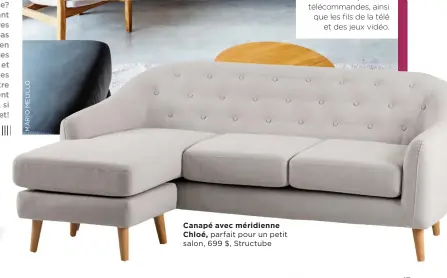  ??  ?? Canapé avec méridienne Chloé, parfait pour un petit salon, 699 $, Structube