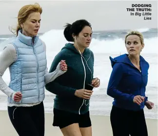  ??  ?? DoDgIng the truth: In Big Little Lies