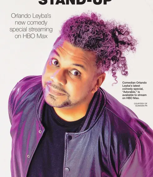  ?? COURTESY OF GUINIVAN PR ?? Comedian Orlando Leyba’s latest comedy special, “Adorable,” is available to stream on HBO Max.