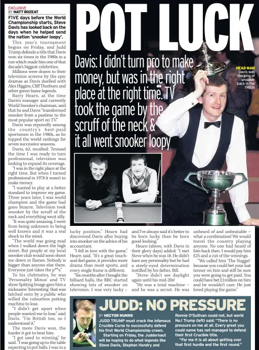  ??  ?? HEAD MAN Davis was the king of snooker back in the 1980s