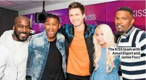  ??  ?? The KISS team with Ansel Elgort and Jamie Foxx