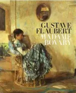 ?? BILD: ALBERT BONNIERS FÖRLAG ?? I Gustave Flauberts bok önskar sig Madame Bovary en kärlek likt den i romanerna hon läser.