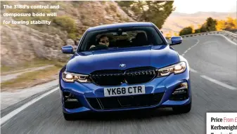  ??  ?? The 318d’s control and composure bode well for towing stability