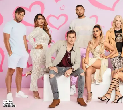  ??  ?? With the Celebs Go Dating gang
