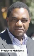  ?? ?? President Hichilema