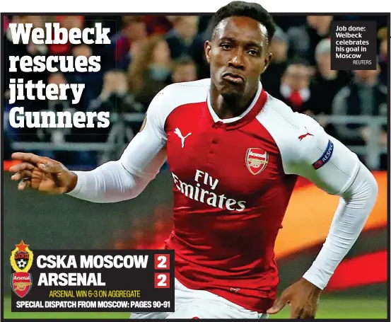  ?? REUTERS ?? Job done: Welbeck celebrates his goal in Moscow