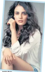  ??  ?? Radhika Madan