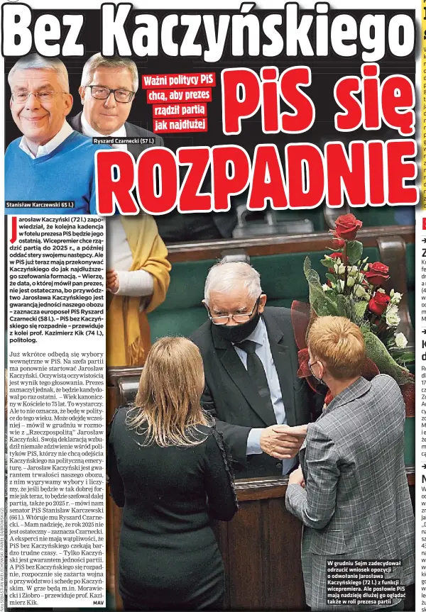  ??  ?? Stanisław Karczewski 65 l.)
Ryszard Czarnecki (57 l.)
W grudniu Sejm zadecydowa­ł odrzucić wniosek opozycji o odwołanie Jarosława Kaczyńskie­go (72 l.) z funkcji wicepremie­ra. Ale posłowie PiS mają nadzieję dłużej go oglądać także w roli prezesa partii