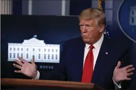  ?? ALEX BRANDON — THE ASSOCIATED PRESS ?? President Donald Trump speaks about the coronaviru­s in the James Brady Press Briefing Room of the White House, Monday in Washington.