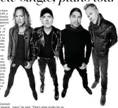  ?? SUBMitteD PHotoS ?? Metallica will tour behind their new release.