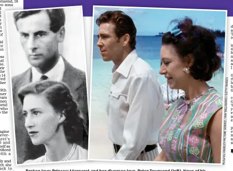  ??  ?? Broken love: Princess MargaretMa­rgaretaret and her divorcee love love, Peter Townsend (left) (left). News of his engagement pushed her to rush into marrying Tony Armstrong-Jones (with her, right)