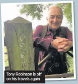  ??  ?? Tony Robinson is off on his travels again