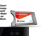  ??  ?? Wer einen SmartTV von Samsungbes­itzt, braucht nur das CI-Modul von Diveo, um die TV-Plattform zu nutzen.