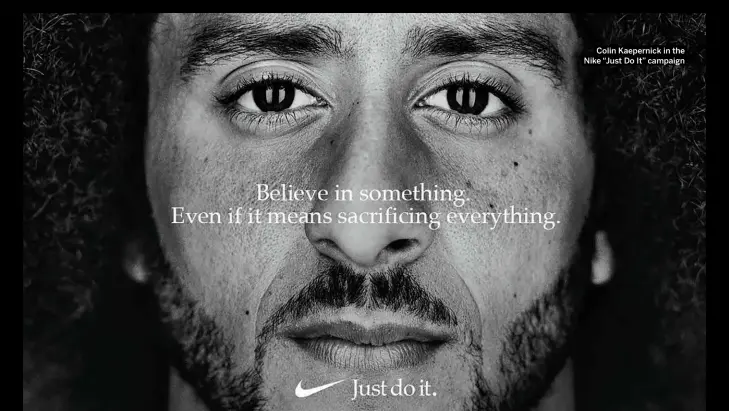  ?? Colin Kaepernick in the Nike “Just Do It” campaign ??