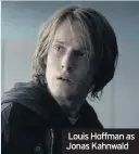  ??  ?? Louis Hoffman as Jonas Kahnwald