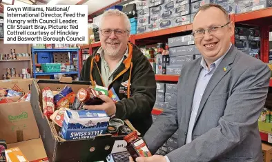  ?? ?? Gwyn Williams, National/ Internatio­nal Director, Feed the Hungry with Council Leader, Cllr Stuart Bray. Picture: Ted Cottrell courtesy of Hinckley and Bosworth Borough Council