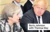 ??  ?? Boris Johnson with Theresa May