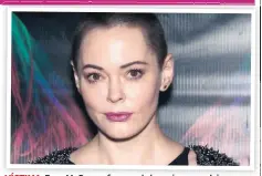  ??  ?? VÍCTIMA. Rose McGowan fue una de las primeras actrices en denunciar los abusos sexuales del productor Harvey Weinstein.