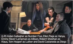  ??  ?? (L-R) Aidan Gallagher as Number Five, Ellen Page as Vanya, Emmy Raver-Lampman as Allison, Robert Sheehan as Klaus, Tom Hopper as Luther and David Castaneda as Diego