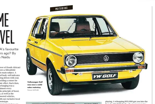  ?? Pictures: SUPPLIED ?? Volkswagen Golf was once a solid sales mainstay.