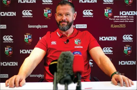  ?? ?? OPEN SECRET: Andy Farrell was named the new
Lions coach this week