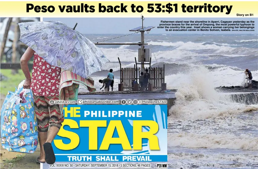  ?? EPA-EFE, WALTER BOLLOZOS ?? Fishermen stand near the shoreline in Aparri, Cagayan yesterday as the province braces for the arrival of Ompong, the most powerful typhoon to enter the country this year. Inset shows a woman carrying her belongings to an evacuation center in Benito Soliven, Isabela.