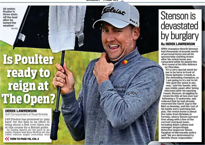  ?? REUTERS ?? All smiles: Poulter is three shots off the lead after he tamed the weather