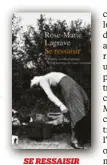  ??  ?? Se ressaisir de Marie-Rose
Lagrave éd. la Découverte,
438 pp., 22 €.