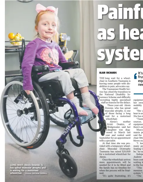  ?? Picture: MATHEW FARRELL ?? LONG WAIT: Alexis Downie, 3, has spinal muscular atrophy and is waiting for a motorised wheelchair.