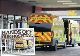  ??  ?? Macclesfie­ld A&E department and, inset, the Express campaign