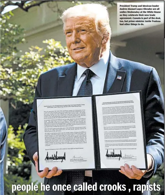  ?? JIM WATSON/GETTY-AFP ?? President Trump and Mexican leader Andres Manuel Lopez Obrador are all smiles Wednesday at the White House as they celebrate their new trade agreement. Canada is part of the deal, too, but prime minister Justin Trudeau had other things to do.
