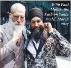  ??  ?? With Paul Mason, the Fashion Santa model, March 2017