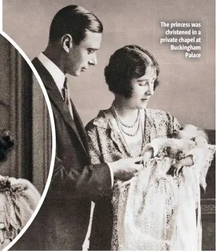  ?? ?? The princess was christened in a private chapel at Buckingham Palace