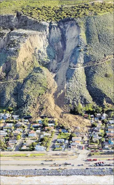  ?? Stephen Osman Los Angeles Times ?? IN 2005, 400,000 tons of mud slid down the bluff behind La Conchita, a small town southeast of Montecito, killing seven adults and three children. Heavy rains combined with poor water management were blamed.