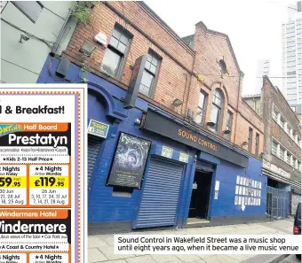  ??  ?? Sound Control in Wakefield Street was a music shop until eight years ago, when it became a live music venue