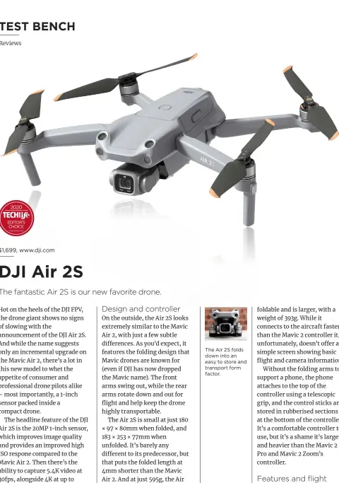  ??  ?? $1,699, www.dji.com
The Air 2S folds down into an easy to store and transport form factor.