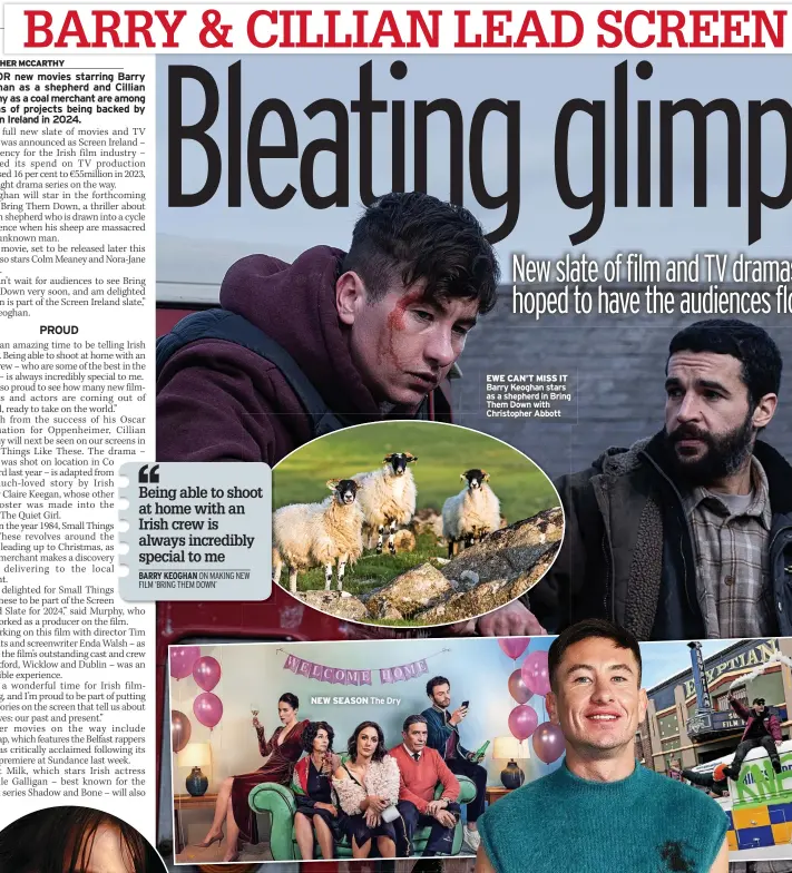  ?? ?? EWE CAN’T MISS IT Barry Keoghan stars as a shepherd in Bring Them Down with Christophe­r Abbott