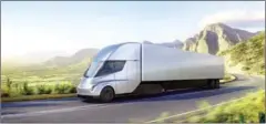  ?? TESLA ?? An artists’ rendering of Tesla’s new prototype electric truck called the Tesla Semi.