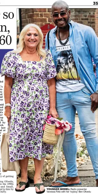  ?? ?? YOUNGER MODEL: Radio presenter Vanessa Feltz with her ‘toyboy’ Ben Ofoedu