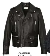  ??  ?? CHAMARRA Saint Laurent* ysl.com