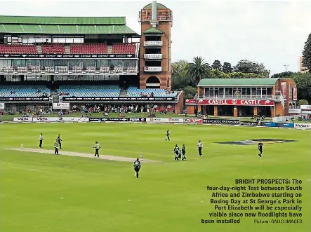  ?? Picture: GALLO IMAGES ?? BRIGHT PROSPECTS: The four-day-night Test between South Africa and Zimbabwe starting on Boxing Day at St George’s Park in Port Elizabeth will be especially visible since new floodlight­s have been installed