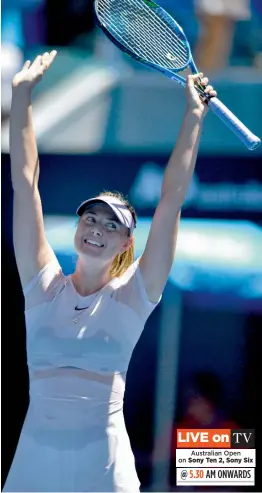  ?? — AFP ?? Russia’s Maria Sharapova celebrates her 6- 1, 6- 4 win over Tatjana Maria of Germany in their Australian Open first round match in Melbourne on Tuesday.
