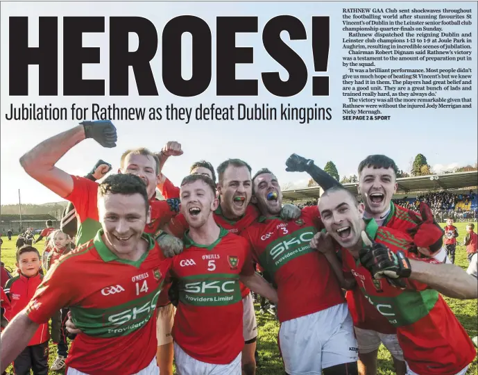  ??  ?? Rathnew’s Theo Smith, Leighton Glynn, Warren Kavanagh, James Stafford, Damien Power, Graham Merrigan and Enan Glynn celebrate beating St Vincent’s in the Leinster Club Championsh­ip in Joule Park, Aughrim, on Sunday.