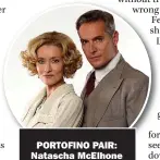  ?? ?? PORTOFINO PAIR: Natascha Mcelhone
and Mark Umber