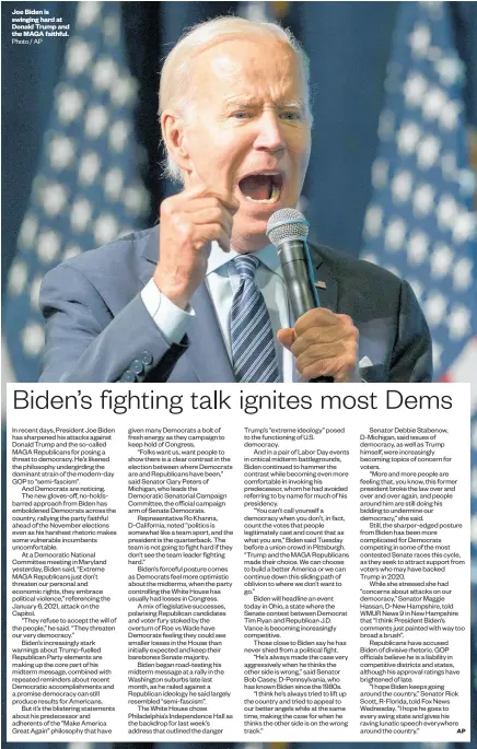  ?? Photo / AP ?? Joe Biden is swinging hard at Donald Trump and the MAGA faithful.