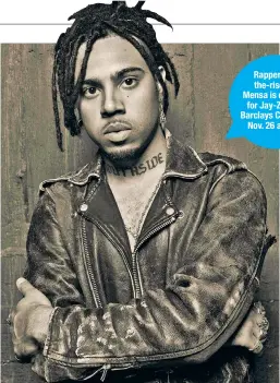  ?? Frank Ockenfels III ?? Rapper-onthe-rise Vic Mensa is opening for Jay-Z at the Barclays Center on Nov. 26 and 27.