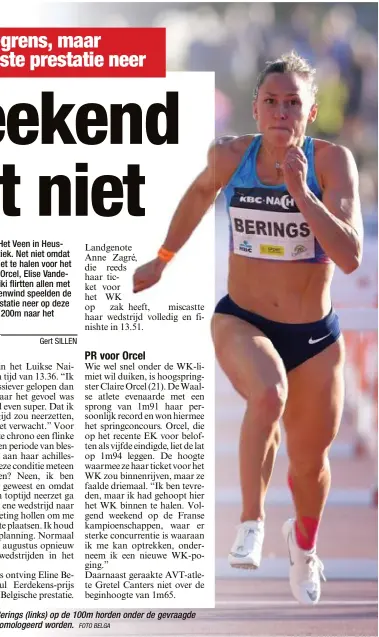  ?? FOTO BELGA ?? In haar tweede race van het seizoen sprintte Eline Berings (links) op de 100m horden onder de gevraagde WK-limiet. Door te veel rugwind kon de tijd niet gehomologe­erd worden.